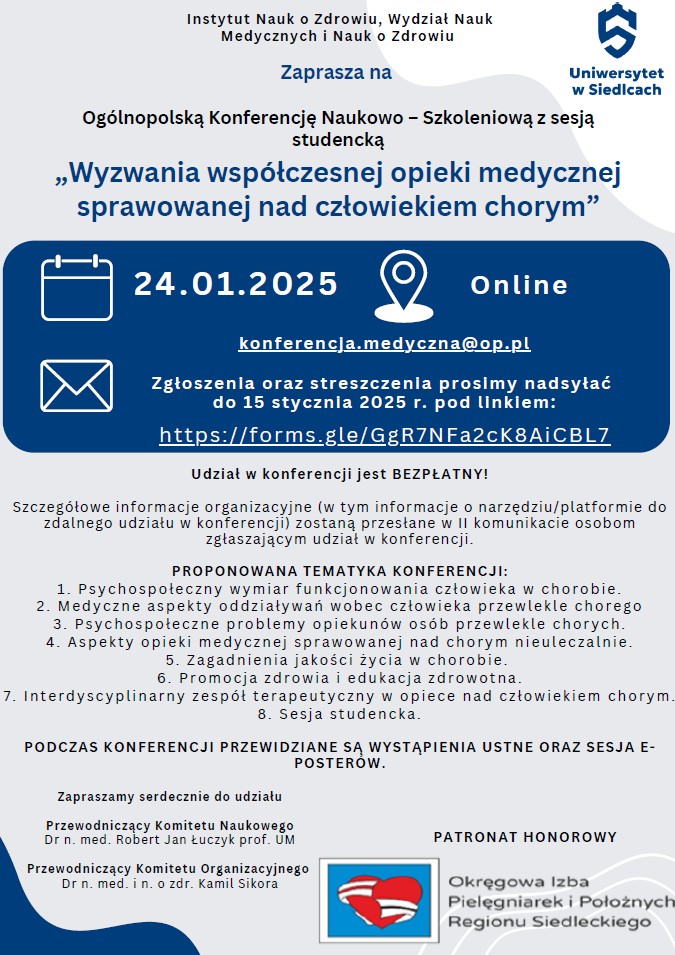 Zapraszamy do udziału w konferencji naukowo-szkoleniowej z sesją studencką "Wyzwania współczesnej opieki medycznej sprawowanej nad człowiekiem chorym" , zgłoszenia do 15 stycznia 2025